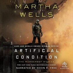 Artificial Condition: The Murderbot Diaries Part 2 cover art