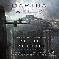 Rogue Protocol: The Murderbot Diaries Part 3 cover art